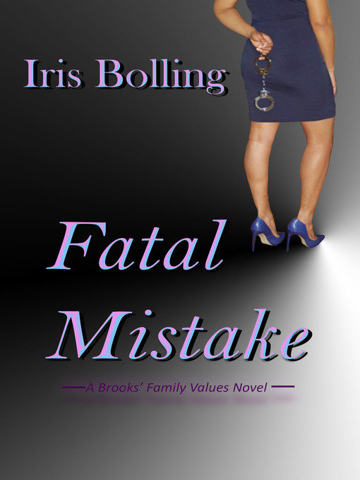 Title details for Fatal Mistake by Iris Bolling - Wait list